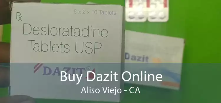Buy Dazit Online Aliso Viejo - CA
