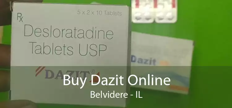 Buy Dazit Online Belvidere - IL