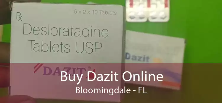 Buy Dazit Online Bloomingdale - FL