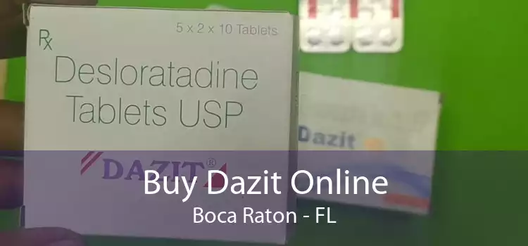 Buy Dazit Online Boca Raton - FL