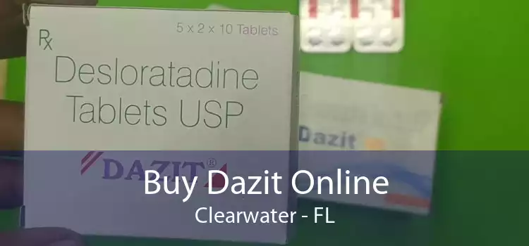 Buy Dazit Online Clearwater - FL
