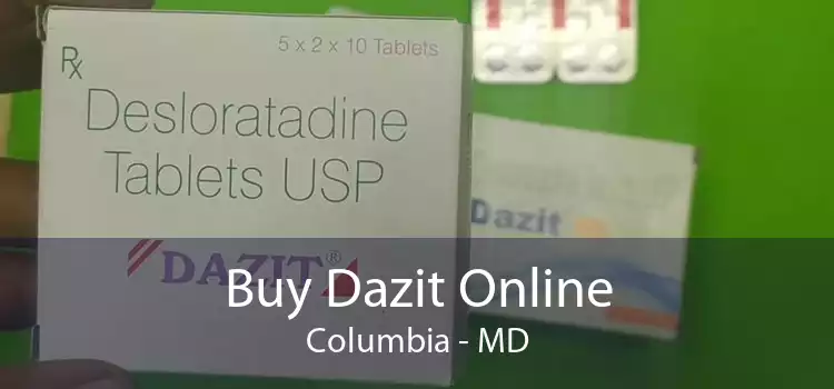 Buy Dazit Online Columbia - MD